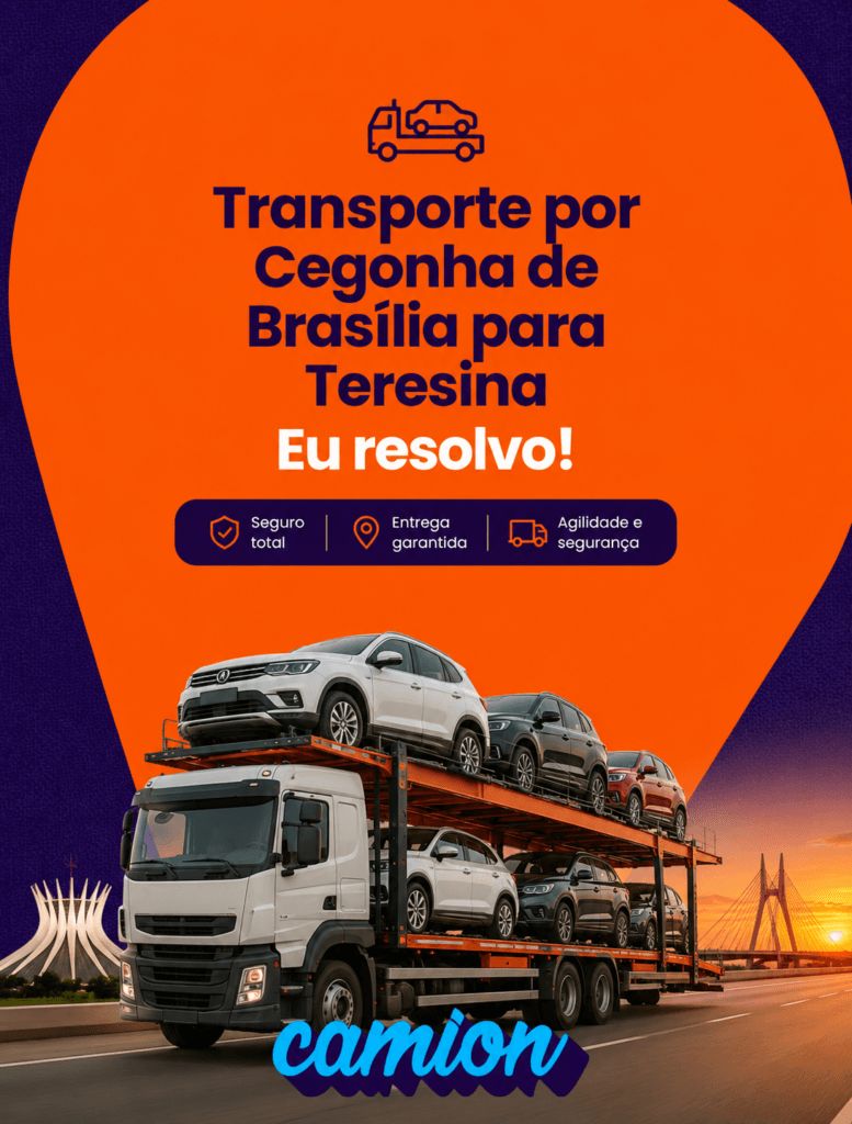 Transporte por Cegonha de Brasília para Teresina | Camion Transporte por Cegonha de Brasília para Teresina